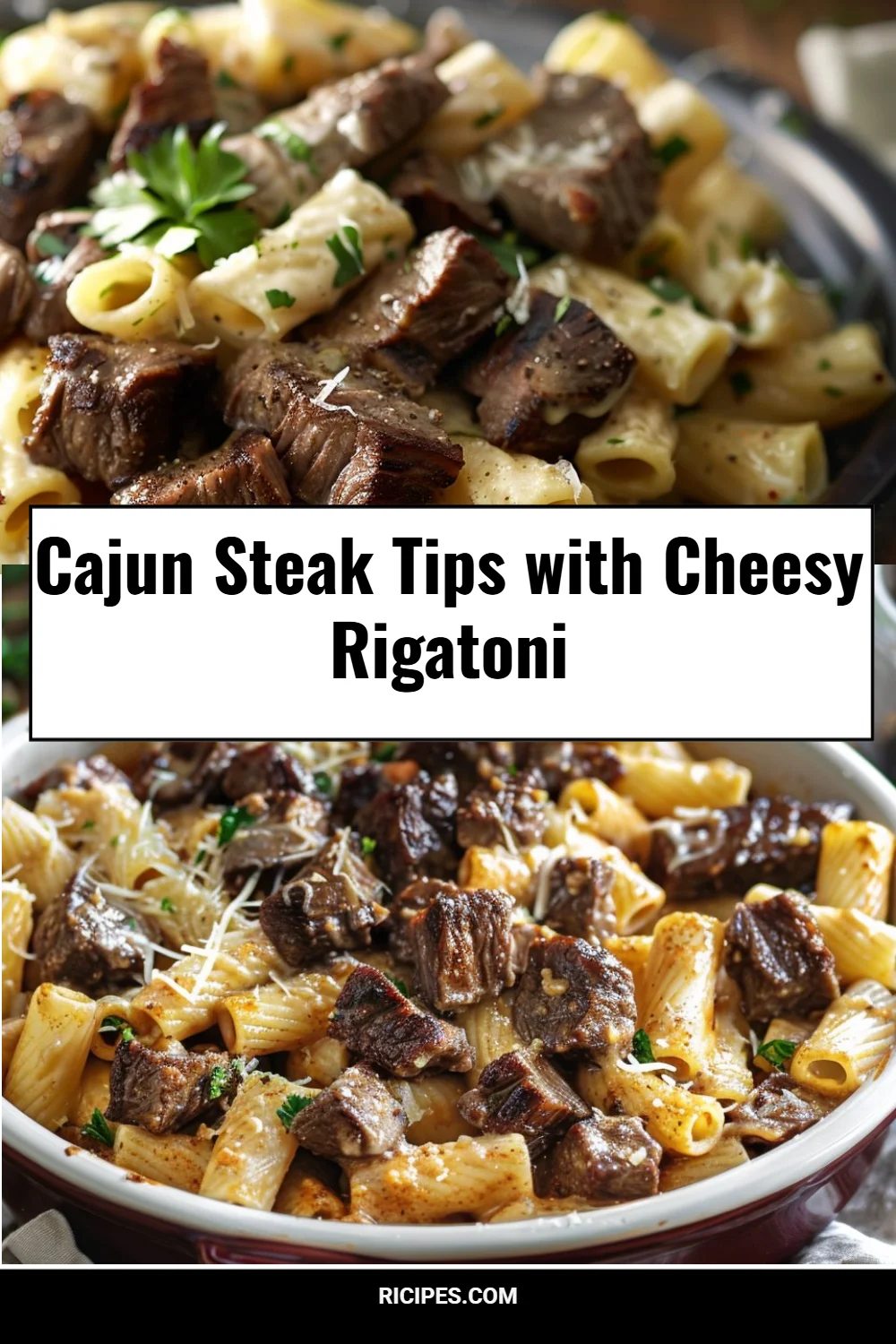 Cajun Steak Tips with Cheesy Rigatoni 4 Cajun Steak Tips with Cheesy Rigatoni